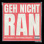 Cover Geh Nicht Ran