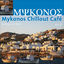 Cover Mykonos Chillout Café, Vol. 4 (Feelings Del Mar)