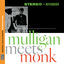 Cover Mulligan Meets Monk [Original Jazz Classics Remasters]