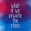 Cover What If We Rewrite The Stars