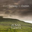 Cover From Galway to Dublin (10 Most Popular Irish and Celtic Folk Traditional Tunes Played on Violins, Bodhran, Bouzouki, Tin W