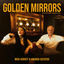Cover Golden Mirrors - The Uncovered Sessions Vol. 1