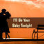 Cover I'll Be Your Baby Tonight: Few Great Love Songs