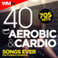 Cover 40 Best Aerobic & Cardio Songs Ever: 70s Hits For Fitness & Workout (Unmixed Compilation For Fitness & Workout 128 - 150 Bpm / 32 Count)