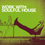 Cover Work with Soulful House
