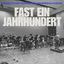 Cover Fast Ein Jahrhundert