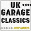 Cover UK Garage Classics - 2 Step Anthems
