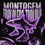 Cover MONTAGEM TRALALERO TRALALA