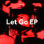 Cover Let Go EP