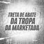 Cover Treta de Abate da Tropa da Marketada