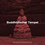Cover Buddhistischer Tempel: Musik für Entspannung und Buddhismus