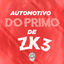 Cover Automotivo do Primo de ZK3 (Remixes)