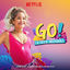 Cover Go! La Fiesta Inolvidable (Musica De La Serie Original De Netflix) (Spanish)