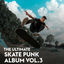 Cover The Ultimate Skate Punk Album Vol.3