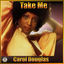 Cover Take Me: The Best Of Carol Douglas