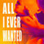 Cover All I Ever Wanted