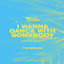 Cover I Wanna Dance with Somebody (The Remixes)