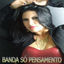 Cover Banda Só Pensamento