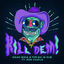 Cover Kill Dem