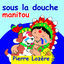 Cover Sous la douche manitou