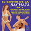 Cover El Sentir De La Bachata, Vol. 2