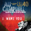 Cover I Want You (The Legendary Voice of UB40 - Reunited with Astro & Mickey)