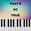 Cover That's So True (Piano Version)