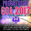 Cover Progressive Goa 2017 - Best of Top 100 Electronic Dance, Acid, Techno House, Rave Anthems Psytrance