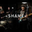 Cover SHAME (Live Session)