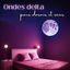 Cover Ondes delta pour dormir et rêver: Musique de sommeil anti-stress et réparateur