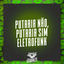 Cover Putaria Não, Putaria Sim - Eletro Funk