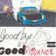 Cover Goodbye & Good Riddance (Anniversary)