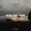 Cover Who Am I Now