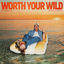 Cover Worth Your Wild EP