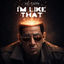 Cover I’m Like That (Freestyle)