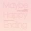Cover Maybe Happy Ending (Korean Cast Recording)