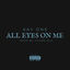Cover All eyes on me