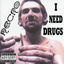 Cover I Need Drugs