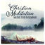 Cover Christian Meditation Music for Insomnia – Instrumental Soothing Sounds for Will Help You Sleep, Less Anxiety, Stress and Worry, Be