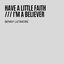 Cover Have A Little Faith / I'm A Believer