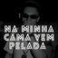 Cover Na Minha Cama Vem Pelada