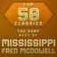Cover Top 50 Classics - The Very Best of Mississippi Fred McDowell
