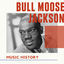 Cover Bull Moose Jackson - Music History
