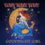 Cover Goodnight Girl