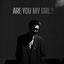 Cover Are You My Girl