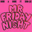 Cover Mr Friday Night (feat. Sian Lee)