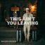 Cover This Ain't You Leaving