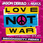 Cover Love Not War (The Tampa Beat) (Secondcity Remix)
