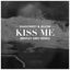 Cover Kiss Me (Bentley Grey Remix)