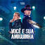 Cover VOCÊ E SUA AMIGUINHA (Ao Vivo)